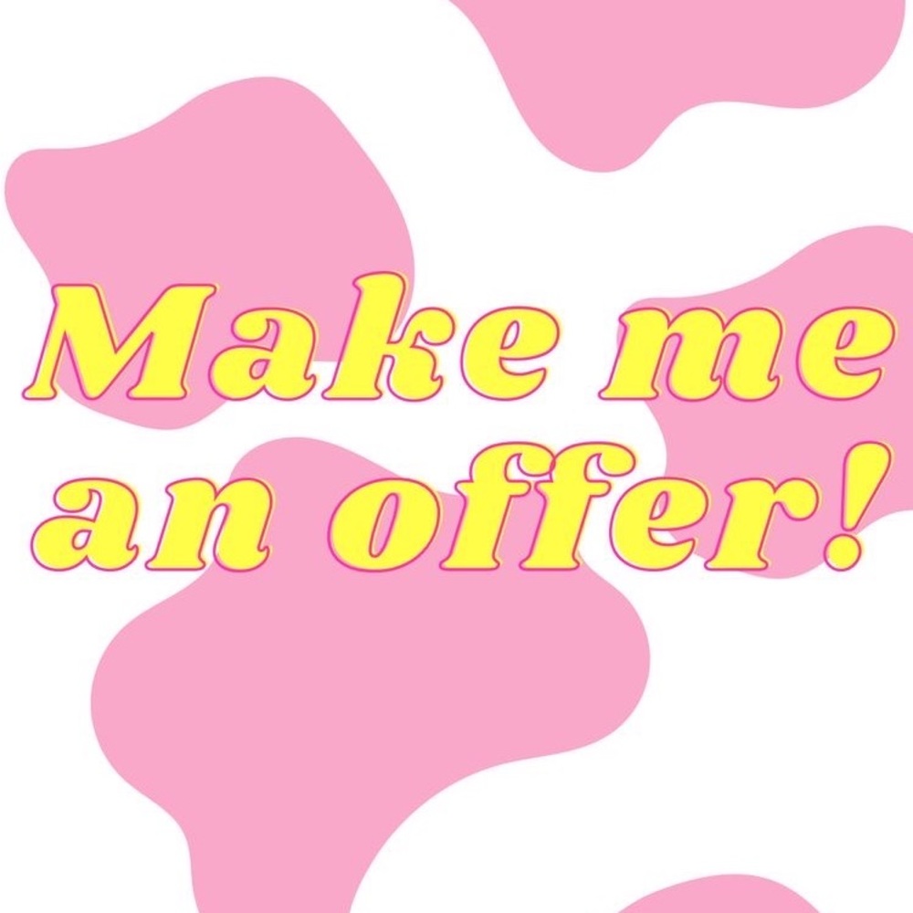 MAKE ME AN OFFER!!!